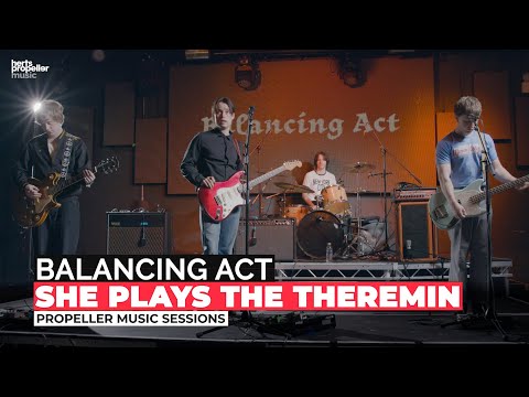 Balancing Act - She Plays The Theremin (Live for Propeller Sessions)