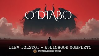 👉 O Diabo – Liev Tolstói (Audiobook Completo em Português) | Literatura Russa