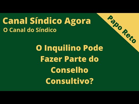 Inquilino pode fazer parte do Conselho Consultivo?