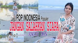 Download lagu JANGAN SALAHKAN SIAPA (Meriam Belina)-Cover-ANGGY DON-ANGGY DON-ARTIS MALAKA Channell (AMC) mp3