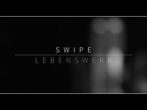 SWIPE - Lebenswerk (OFFICIAL VIDEO)