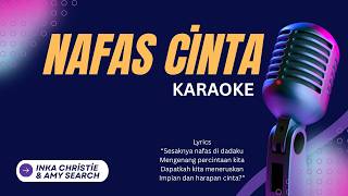Download lagu Nafas Cinta - Inka Christie Amy Search Karaoke mp3