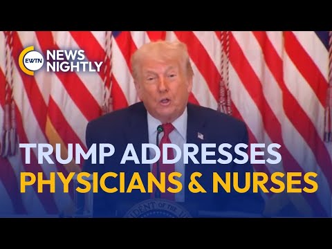 President Trump Addresses Physicians, Nurses from Rural America | EWTN News Nightly