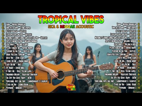 Tropical Acoustic Ska & Reggae🎶 Full Album Playlist to Brighten Your Mood