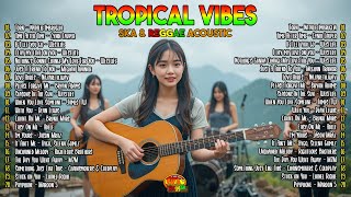Download lagu Tropical Acoustic Ska & Reggae🎶 Full Album Playlist to Brighten Your Mood mp3