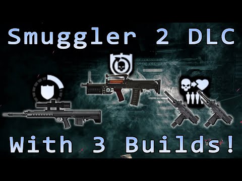 Payday 2 - Smuggler Pack 2 Impressions & Builds for each weapon