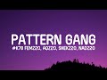 #K78 Femz20 - Pattern Gang (Lyrics) ft. Aqz20, Shekz20, Nadz20