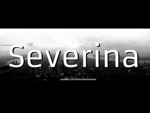 How to Pronounce Severina in German