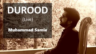 Durood  Muhammad Samie  Live