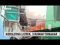 Korsleting Listrik 3 Rumah Di Kawasan Otista Jakarta Terbakar INews Pagi 20 10