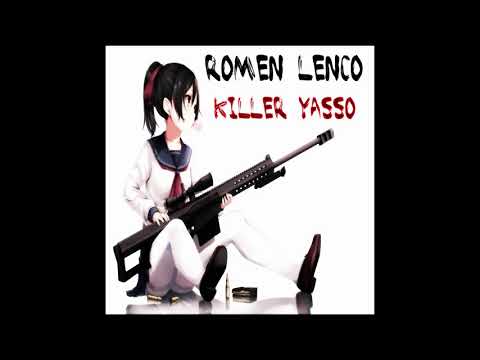 #RomenLenco Romen Lenco - Killer Yasso