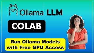 FREE LLM Hosting on Google Colab! Run Ollama Models with Free GPU Access