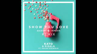 Kato - Show You Love (Martin Jensen Remix)