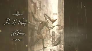 B  B  King -16 tons