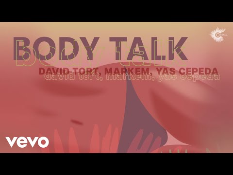 David Tort, Markem, Yas Cepeda - Body Talk (Cover Audio)