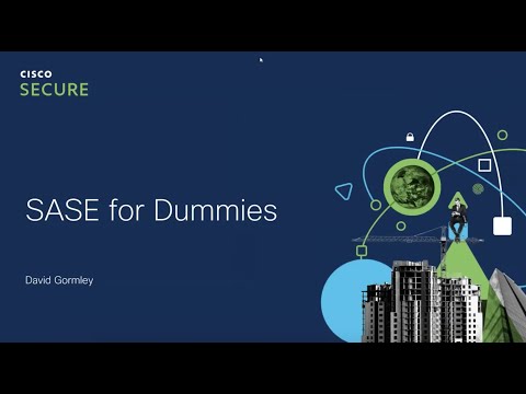 Secure Access Service Edge (SASE) for Dummies