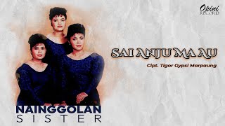 Download lagu Nainggolan Sister - Sai Anju Ma Au (Vidio Lirik) mp3