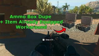Ammo Box Duplicate and Fix for Item Already Equipped