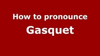 How to pronounce Gasquet