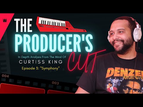 Curtiss King EXPLAINS His Beat Making Process For "Symphony" | The Producer's Cut [Ep. 3]