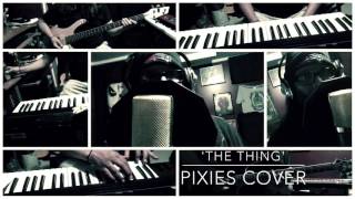 The Thing - Pixies cover