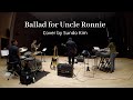 Ballad for Uncle Ronnie (Paul Jackson Jr)- Cover Performance by Sundo Kim