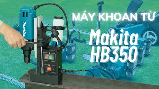 Máy Khoan Từ Makita HB350/ Makita HB350 Magnetic Drill