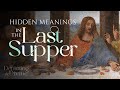 Secrets Revealed: The Mysterious Messages Hidden in Leonardo da Vinci’s ”The Last Supper” DEFAULT Thumbnail