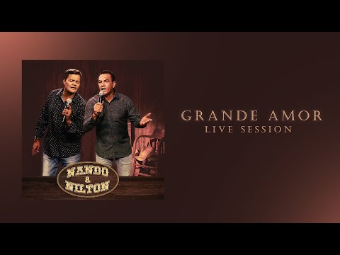 Grande Amor - Nando & Nilton