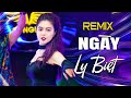 REMIX CỰC HAY NGÀY LY BIỆT BIỆT TRI KỶ OFFICIAL MUSIC VIDEO SONG ĐẠT MEDIA X QUỲNH LAD