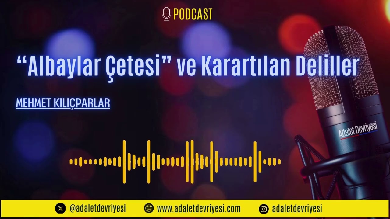 "Albaylar Çetesi" ve Karartılan Deliller