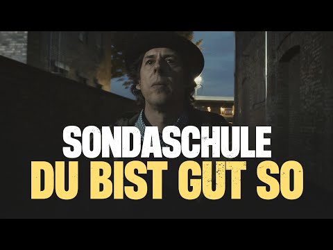 Sondaschule - Du bist gut so (Official Video)