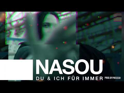 NASOU - DU & ICH FÜR IMMER prod. by Preeech