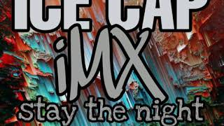 Imx Stay the Night Remix