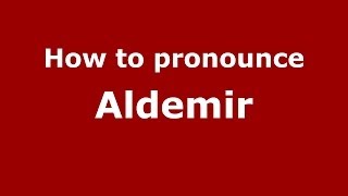 How to pronounce Aldemir