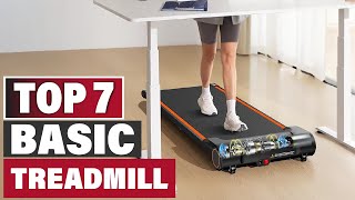 Top 7 Best Basic Treadmills for Home Workouts in 2025