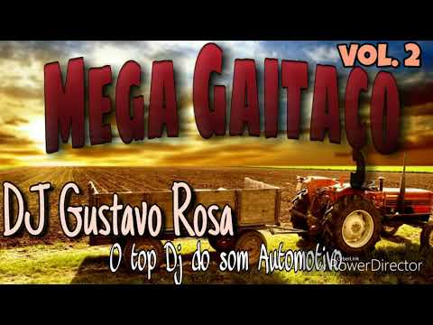 Mega Gaitaço vol. 2 DJ Gustavo Rosa