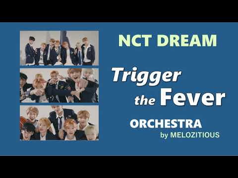 NCT DREAM - 'Trigger the Fever' - Orchestra Version