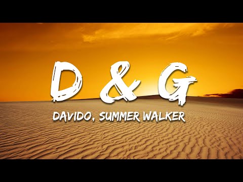 Davido - D & G ft. Summer Walker (Lyrics)