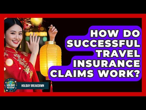How Do Successful Travel Insurance Claims Work? - Holiday Breakdown