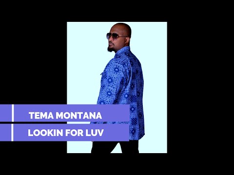 LOOKIN FOR LUV........By TEMA MONTANA