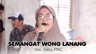 Download lagu SEMANGAT WONG LANANG VOC. DEBY | PUTRA NAFITA CAYA | EDISI LATIHAN !! mp3