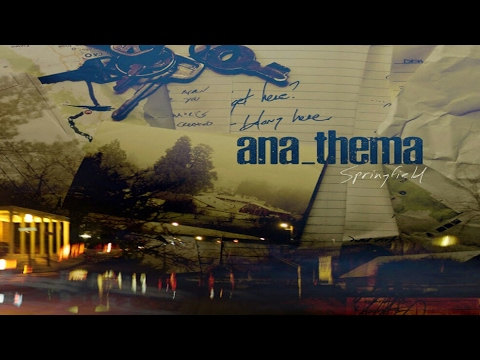 ANATHEMA - SPRINGFIELD (FROM THE OPTIMIST)