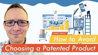 How to Avoid Choosing a Patented Product