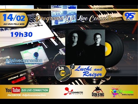 Djs Live Connection 95 - Luchi & Raizer live act