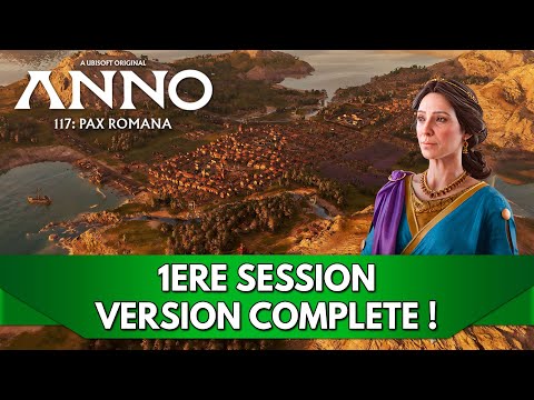 Anno 117 Pax Romana Gameplay FR : Let's Play - Episode 1, c'est parti !