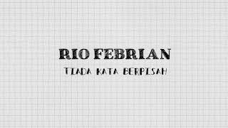 Download lagu Rio Febrian Tiada Kata Berpisah... mp3