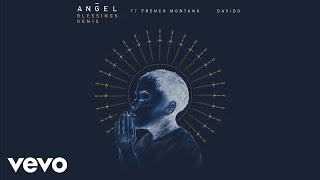 Angel - Blessings REMIX (Audio) ft. French Montana, Davido