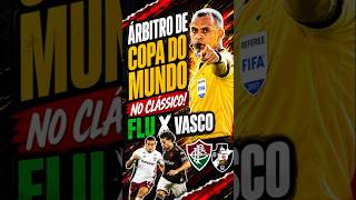 A CBF DEFINIU o juiz do clássico decisivo i Fluminense x Vasco #shorts