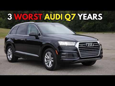 3 Worst & 4 Best Audi Q7 Years to Own